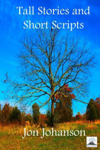 Boek Tall Stories and Short Scripts MR Jon Johanson