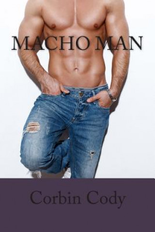 Kniha Macho Man Corbin Cody