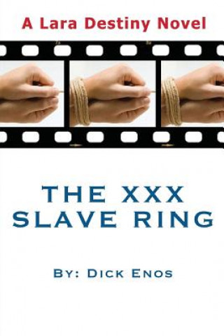 Kniha The XXX Slave Ring: Lara Destiny Dick Enos