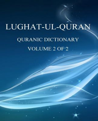 Kniha Lughat-ul-Quran 2: Volume 2 of 2 MR Ghulam Ahmad Parwez