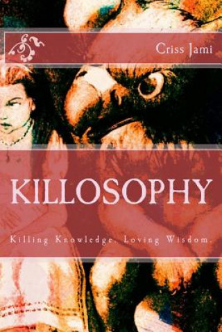 Knjiga Killosophy Criss Jami