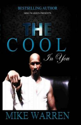 Kniha The Cool In You Mike Warren