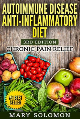 Книга Autoimmune Disease Anti-Inflammatory Diet Mary Solomon