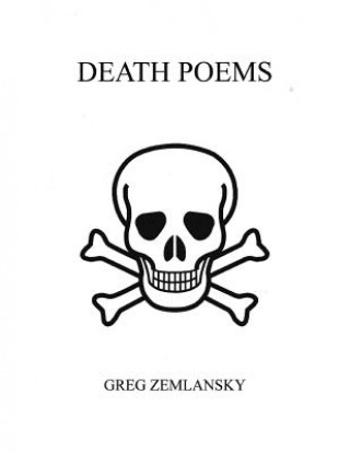 Carte Death Poems Greg Zemlansky