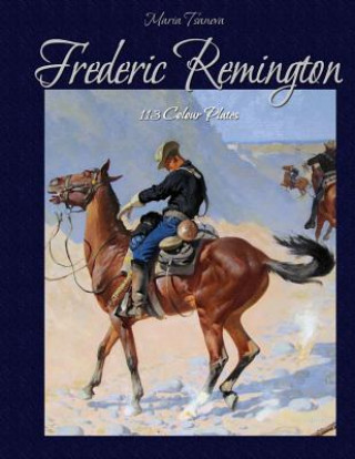 Książka Frederic Remington: 113 Colour Plates Maria Tsaneva