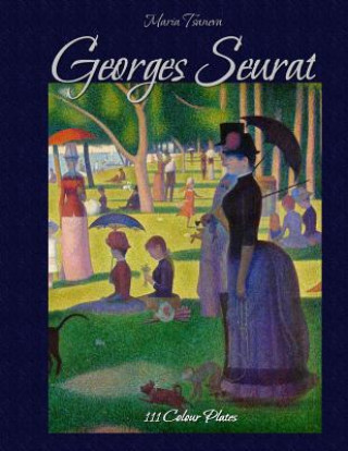 Kniha Georges Seurat: 111 Colour Plates Maria Tsaneva