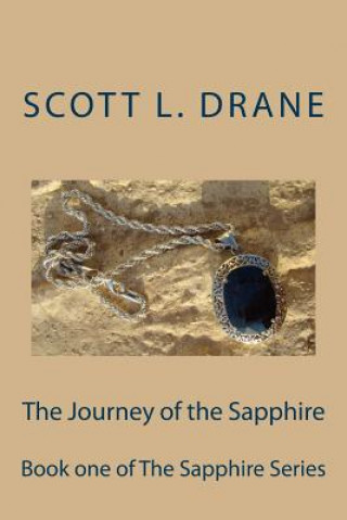 Kniha The Journey of the Sapphire MR Scott L Drane
