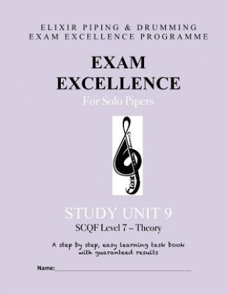 Carte Exam Excellence for Solo Pipers: Study Unit 9: SCQF Level 7 - Theory Elixir Piping and Drumming