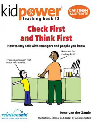 Knjiga Check First & Think First: How to Stay Safe with Strangers and People You Know Irene Van der Zande