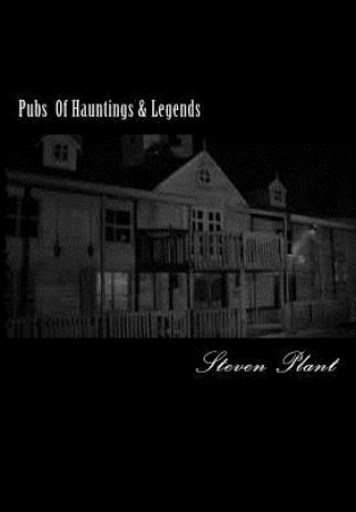 Buch Pubs Of Hauntings & Legends Steven Plant