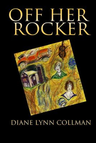 Knjiga Off Her Rocker Diane Lynn Collman
