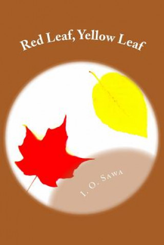 Könyv Red Leaf, Yellow Leaf I O Sawa