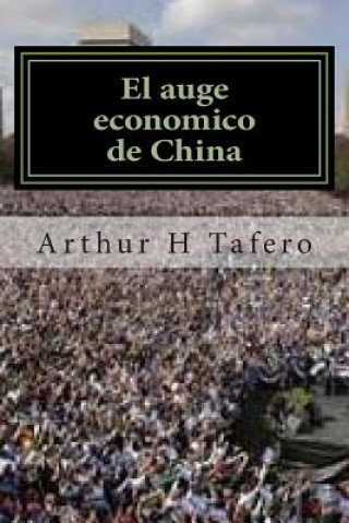 Könyv El auge economico de China: With Several Chinese Company Case Studies Arthur H Tafero
