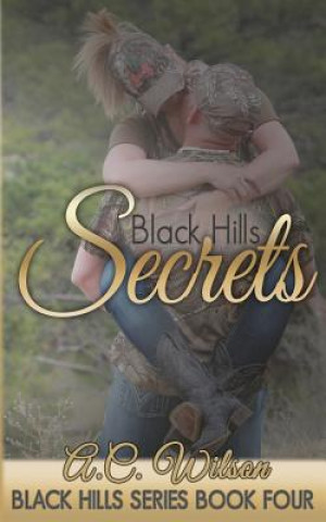 Kniha Black Hills Secrets A C Wilson