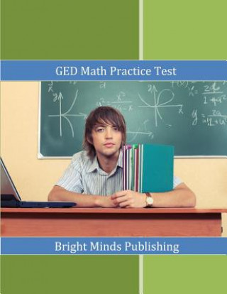 Carte GED Math Practice Test Bright Minds Publishing