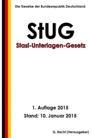 Könyv Stasi-Unterlagen-Gesetz - StUG G Recht