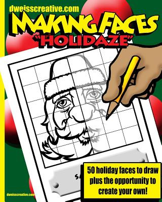 Kniha dweisscreative Making Faces: Holiday: 50 Fun Holiday Faces to Draw Dave Weiss