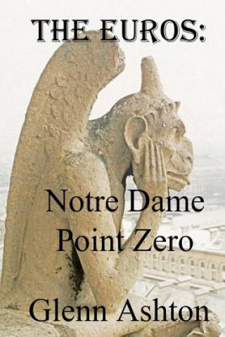 Kniha The Euros: Notre Dame Point Zero Glenn Ashton