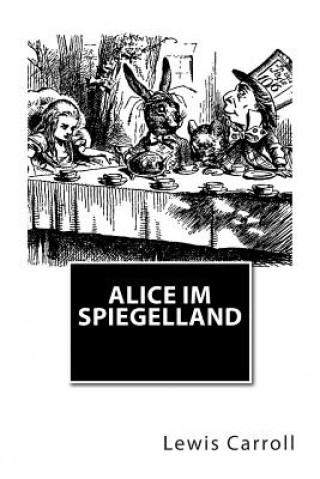 Knjiga Alice im Spiegelland Lewis Carroll