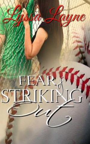 Knjiga Fear of Striking Out Lyssa Layne