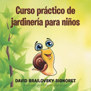 Kniha Curso practico de jardineria para ninos David Brailovsky Signoret