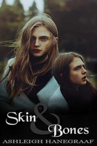 Knjiga Skin and Bones Ashleigh Hanegraaf