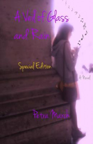 Книга A Veil of Glass and Rain: Special Edition Petra March