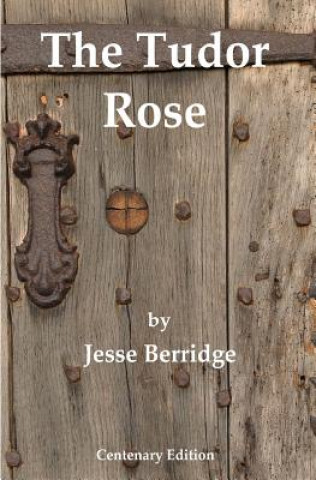 Книга Tudor Rose Jesse Berridge