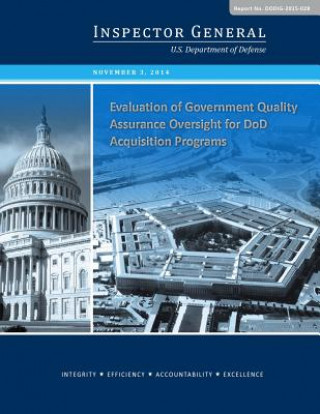 Kniha Evaluation of Government Quality Assurance Oversight for DoD Acquisition Programs U S Department of Defense