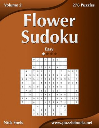 Kniha Flower Sudoku - Easy - Volume 2 - 276 Logic Puzzles Nick Snels