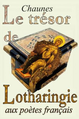 Libro Le trésor de Lotharingie Chaunes