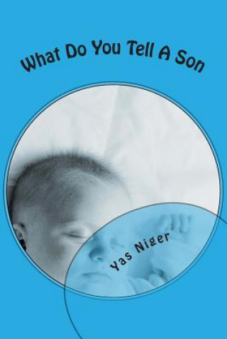 Книга What Do You Tell A Son Yas Niger