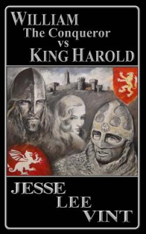 Carte William the Conqueror vs King Harold Jesse Lee Vint