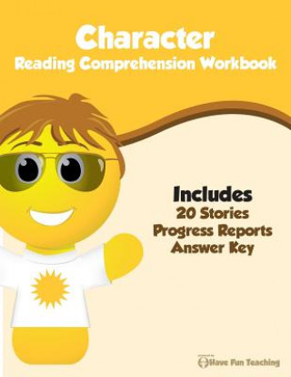 Kniha Character Reading Comprehension Workbook Have Fun Teaching