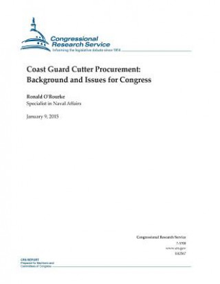 Carte Coast Guard Cutter Procurement: Background and Issues for Congress Congressional Research Service