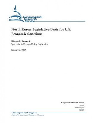 Kniha North Korea: Legislative Basis for U.S. Economic Sanctions Congressional Research Service