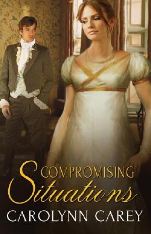 Kniha Compromising Situations Carolynn Carey