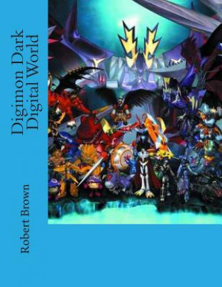 Kniha Digimon Dark Digital World Robert Lee Brown