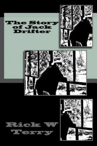 Book The Story of Jack Drifter Rick W Terry