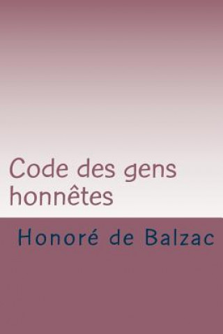 Könyv Code des gens honnetes M Honore De Balzac