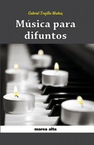 Kniha Musica para difuntos Gabriel Trujillo Munoz