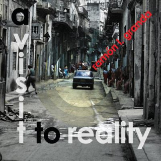 Kniha A Visit to Reality Ramon L Granda