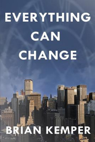 Knjiga Everything Can Change Brian Kemper