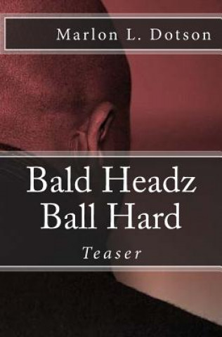 Βιβλίο Bald Headz Ball Hard Marlon L Dotson