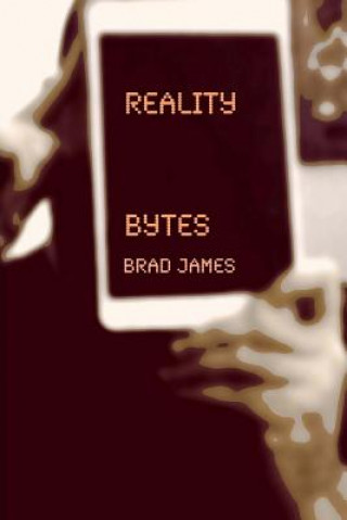 Knjiga Reality Bytes Brad James