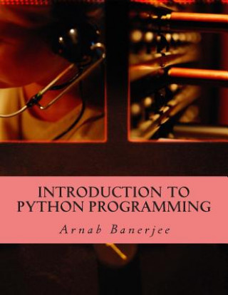 Carte Introduction To Python Programming Arnab Banerjee