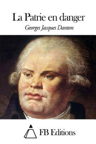 Книга La Patrie en danger Georges Jacques Danton