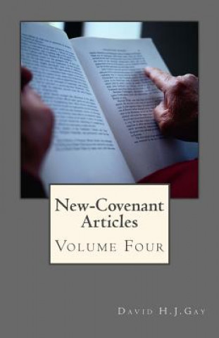 Könyv New-Covenant Articles: Volume Four David H J Gay