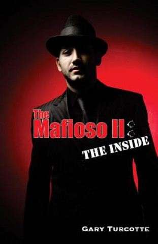 Książka The Mafioso 2: The Inside Gary a Turcotte