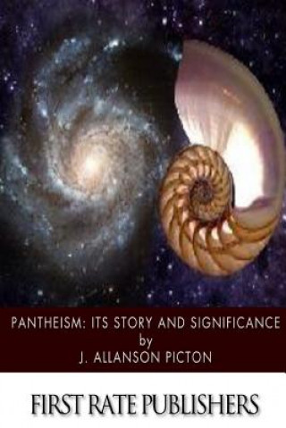 Buch Pantheism: Its Story and Significance J Allanson Picton